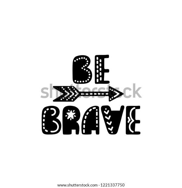 Be Courageous Inspirational Printable Estimate Tribal Inventory Vector picture regarding Braves Printable Schedule called Be Courageous Inspirational Printable Estimate Tribal Inventory Vector