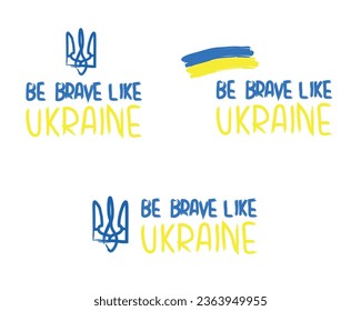 Be brave like Ukraine. Vector lettering calligraphy. Hand drawing, brush illustration. 