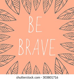 Be brave poster for children