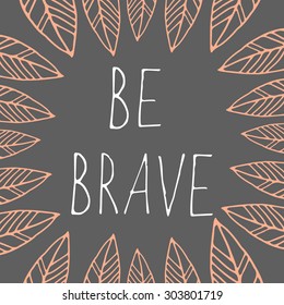 Be brave poster for children