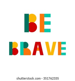 Be Brave Poster Children Stock Vector (Royalty Free) 351762335 ...