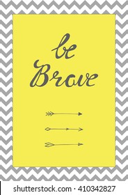 Be brave poster for children in vector