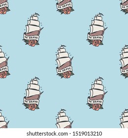 BE BRAVE SHIP TRADITIONAL TATTOO SEAMLESS PATTERN COLOR BACKGROUND