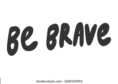 9,353 Word Brave Images, Stock Photos & Vectors 