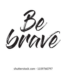 Be brave t shirt design Vector