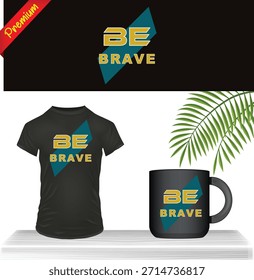 Impresión de tipografía de texto "Be Brave" con acentos de color verde azulado dorado en camiseta, taza y Anuncio negros. Maqueta de Mercancía motivacional con hoja de palma. Vector de eslogan de coraje aislado sobre fondo transparente.