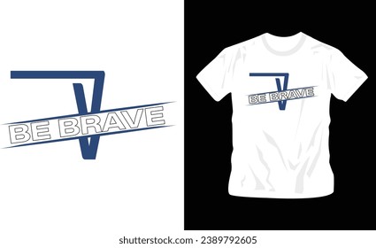 be brave typographic shirt design template