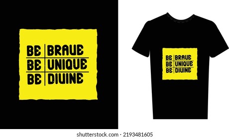 be brave , be unique be divine style for poster, kids room decor, clothes, t-shirts, card, notebook, cups, mugs.