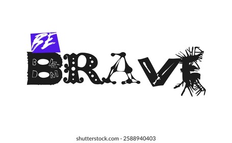 Be Brave  Vector Typography Design For Tshirt, Streetwear, poster, and etc