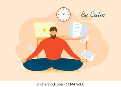 Be Calm. Cartoon Man Meditate in Office. Stress Relief Vector Illustration. Reduce Pressure, Deadline Problem, Male Person Tired, Calm Breathing, Mind Concentration. Meditation Time Lotus Position