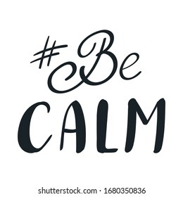 Be calm letters written words phrase vector illustration