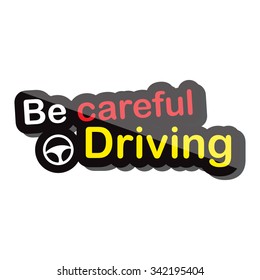 Drive carefully me. Drive carefully. Drive careful. Carefully logo. Be careful logo.