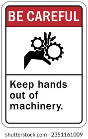 Be careful warning sign and labels