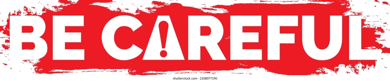 Ten cuidado. Signo de advertencia, vector. Signo de alerta de advertencia roja. Plantilla pegatina aislada en fondo blanco
