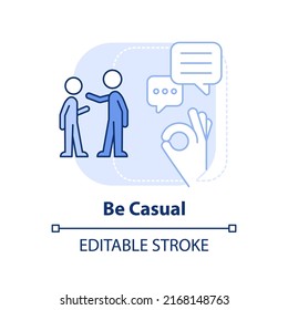 Be Casual Light Blue Concept Icon. Improving Teenage Attitude Abstract Idea Thin Line Illustration. Positive Relationships. Isolated Outline Drawing. Editable Stroke. Arial, Myriad Pro-Bold Fonts Used