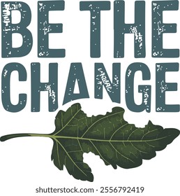 be the change t-shirt design