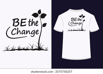 "Be The Change typography t-shirt design features bold, inspiring text with a modern layout. Perfect for spreading positivity and motivation, this design is ideal for casual wear or statement pieces. 