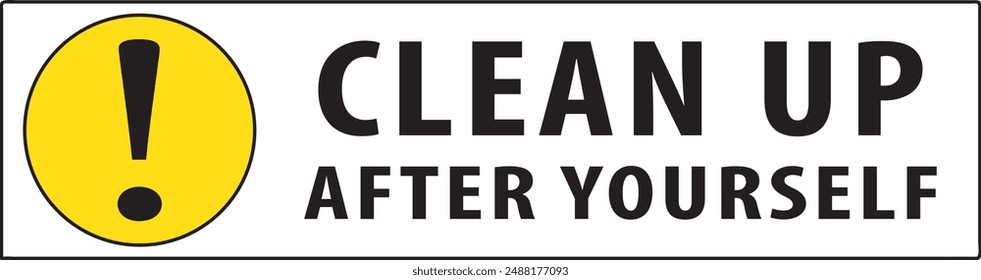 Be considerate clean up after yourself sign notice vector