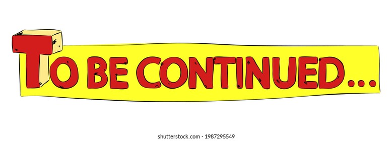 Comic Be Continued Images, Stock Photos & Vectors | Shutterstock