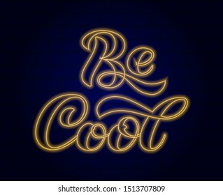 Be Cool brush lettering. Vector illustration for banner