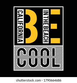 be cool design typography,vector illustration for print