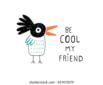 Be cool my friend, vector illustration