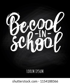 "Be cool in school" lettering for banner design, holiday greeting for social media post, posters, cards.