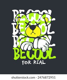 be cool slogan with cartoon bear doll vector illustration on black background