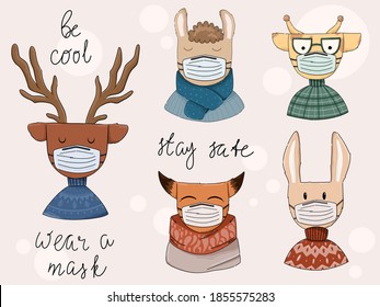 Be cool, stay safe, wear a mask poster with cartoon animals wearing masks. Hand drawn vector illustration