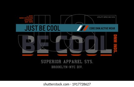 Be Cool Typography For Print T Shirt
