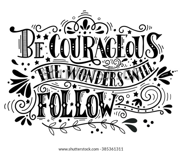 Be Courageous Wonders Will Follow Inspirational Stock Vector Royalty Free