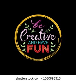 Be creative and have fun lettering