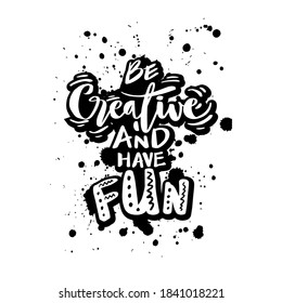 Be creative and have fun. Quote typography.
