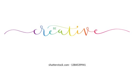 BE CREATIVE rainbow brush calligraphy banner with swashes