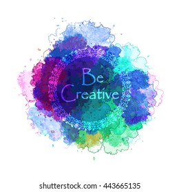 Be creative - rainbow vector   watercolor  blot 