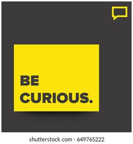 Be Curious Motivational Quote Vector Poster Design