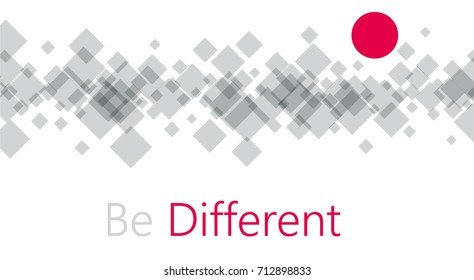 Be different abstract geometric background. Vector motivation illustration.