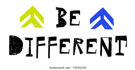 Be Different. Creative typographic motivational poster , original series