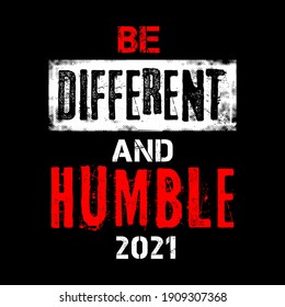 ser diferente y humilde diseño de camisetas y más.Vector Premium
