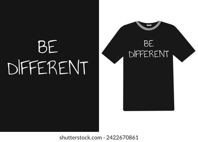 Be different New T-Shirt Design.