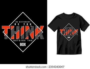 Be Different Be You Think outside the box modern typography t-shirt design and apparel, vector illustration 