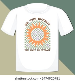 BE THE ENERGY YOU WANT TO ATTRACT  BOHO CELESTIAL SUN T-SHIRT DESIGN,