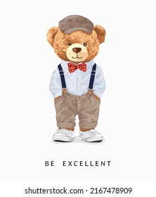 be excellent slogan with bear doll in classic fashion style vector illustration