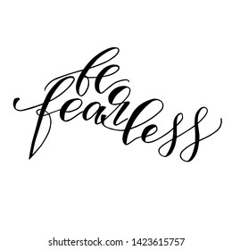 Be Fearless Handwritten Text Motivational Phrase Stock Vector (royalty 