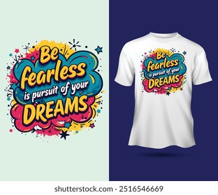 

Sea valiente en la búsqueda de sus sueños eslogan vibrante tipografía de arte pop citas motivacionales diseño de camiseta