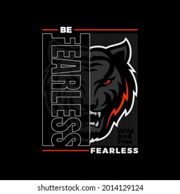 BE FEARLESS typography slogan for t-shirt. Vector print, typography, poster. Global swatches.
