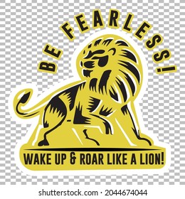 be fearless! wake up slogan t shirt design