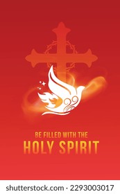 Be Filled with Holy Spirit, Pentecost Sunday, Come, Prayers, Wishes, Jesus Christ, Lord, E Card Greetings Templates Vector, Poster, Banner