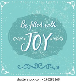 Be Filled with Joy Quote Typographic Background Design