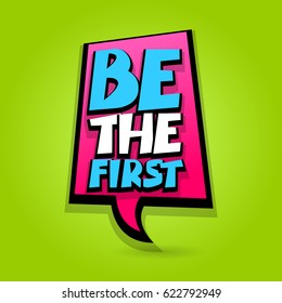 Be the first sale advertising web label badge. Comic text speech bubble. Vector illustration best price and discount. Special tag colored paper banner for print. Summer, Winter sticker rates.